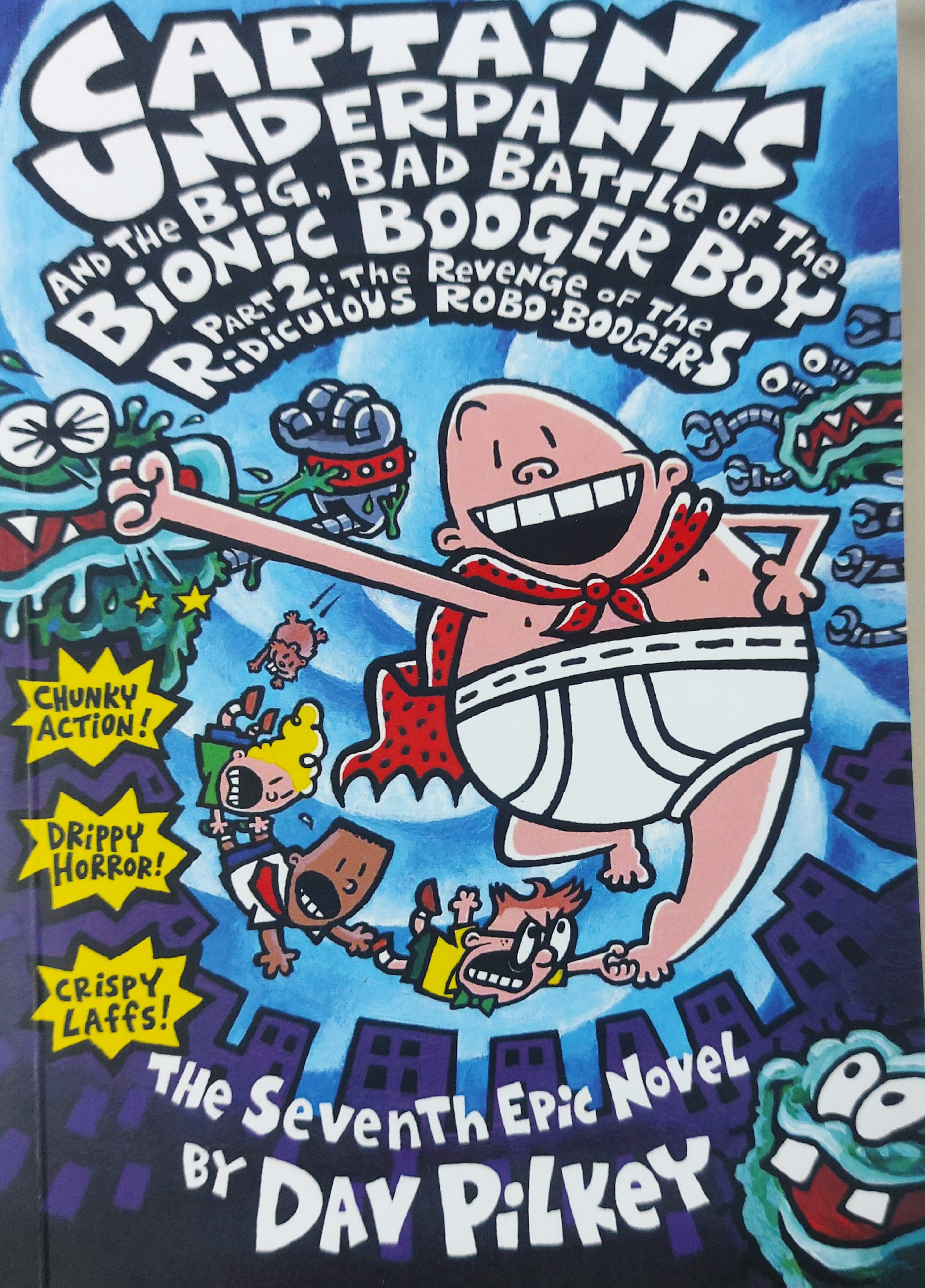 Captain Underpants and the big,  bad BATTLe oF The BiONEC BOOGER BOY (part 2)