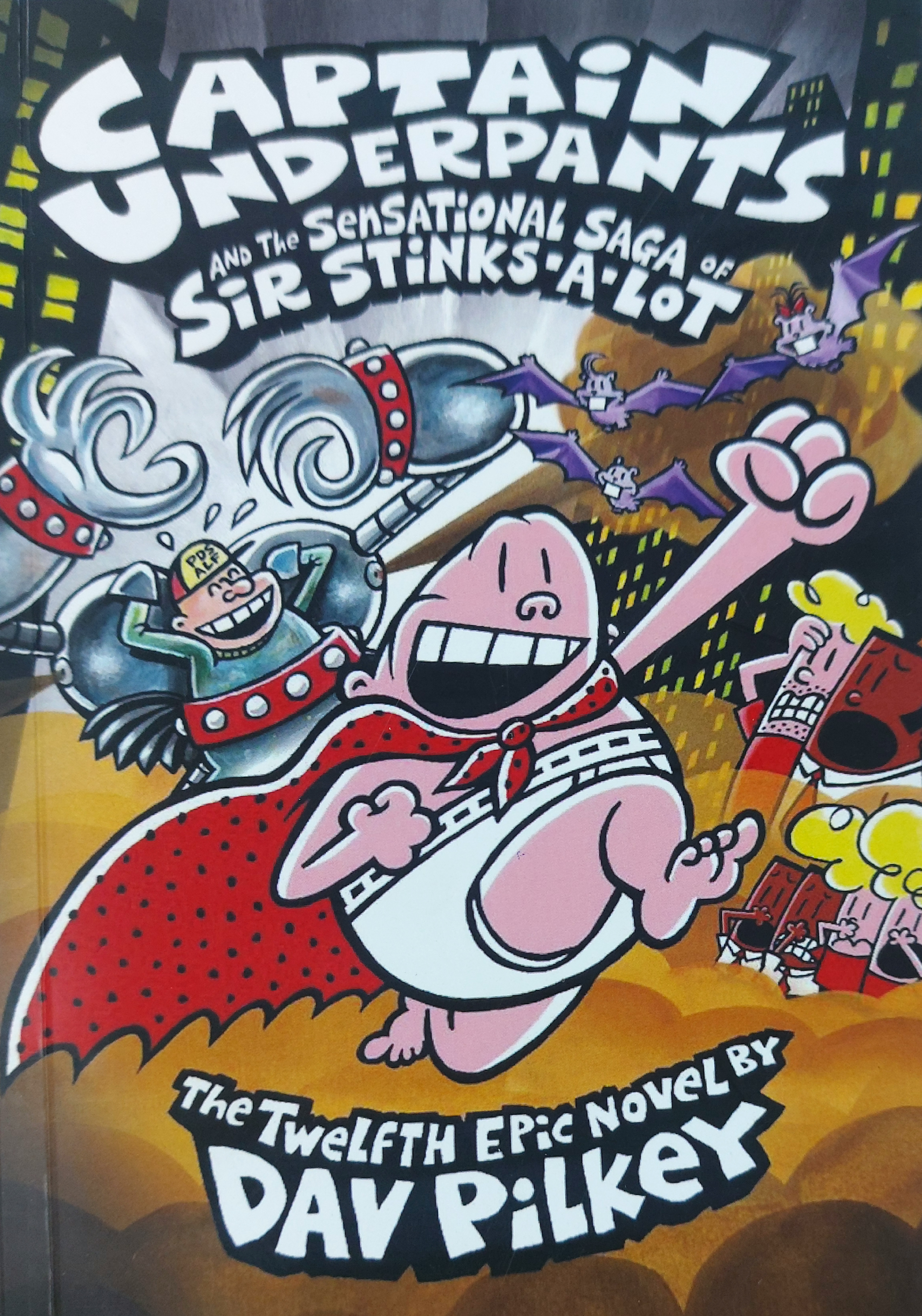 Captain Underpants andthe SensAtionaL SAGA of SIR STINKS.A.LOT