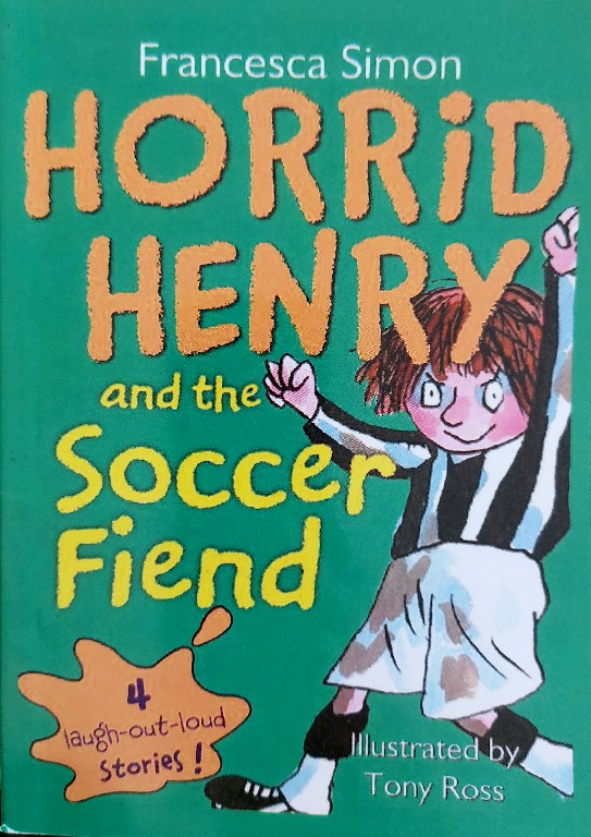 Horrid Henry and the Soccer Fiend